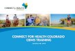 CONNECT FOR HEALTH COLORADO CBMS TRAINING October 28, 2015