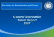 1 Secretariat for Administration and Finance Office of Procurement Services General Secretariat Travel Report 2007