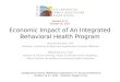 Economic Impact of An Integrated Behavioral Health Program Kenneth Kushner, PhD Professor, University of Wisconsin Department of Family Medicine Neftali