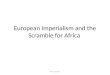 European Imperialism and the Scramble for Africa Ms. Sara Hall