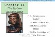 Chapter 11 The Italian Renaissance Civilization in the West, Seventh Edition by Kishlansky/Geary/O’Brien Copyright © 2008, Pearson Education, Inc., publishing