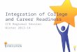 Integration of College and Career Readiness CCR Regional Session Winter 2013-14