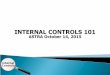 1  Introduction of the Internal Controls Team  Discuss the Internal Controls initiative for the State of Kansas  Present the Internal Controls Managers