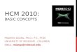 HCM 2010: BASIC CONCEPTS PRAVEEN EDARA, PH.D., P.E., PTOE UNIVERSITY OF MISSOURI - COLUMBIA EMAIL: edarap@missouri.edu