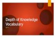 Depth of Knowledge Vocabulary LIST 4. Accept  To take or receive, or to agree or consent to  If you accept that healthy food and exercise are key to