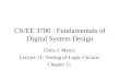 CS/EE 3700 : Fundamentals of Digital System Design Chris J. Myers Lecture 11: Testing of Logic Circuits Chapter 11