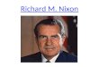 Richard M. Nixon. New Deal Coalition IN African-Americans Union members Urban North Immigrant/newer ethnic groups Farmers OUT Democratic South
