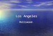 Los Angeles Holliwood.. Los Angeles is the second largest city in the USA. Los Angeles is the second largest city in the USA. It is situated on the Pacific