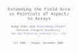 Extending the Field Access Pointcuts of AspectJ to Arrays ICS 2006 – Taipei, December 2006 Kung Chen and Chin-Hung Chien* National Chengchi University
