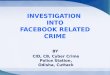 INVESTIGATION INTO FACEBOOK RELATED CRIME BY CID, CB, Cyber Crime Police Station, Odisha, Cuttack