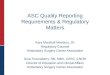 ASC Quality Reporting Requirements & Regulatory Matters Kara Marshall Newbury, JD Regulatory Counsel Ambulatory Surgery Center Association Gina Throneberry,