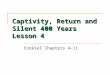 Captivity, Return and Silent 400 Years Lesson 4 Ezekiel Chapters 4-11