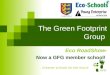 The Green Footprint Group Eco RoadShow- Now a GFG member school! Greener schools for the future GFG