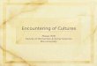 Encountering of Cultures Masao ISHII Faculty of Humanities & Social Sciences Mie Univeristy
