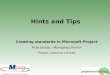 Hints and Tips Creating standards in Microsoft Project Andy Jessop – Managing Director Project Learning Limited
