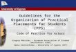 Guidelines for the Organization of Practical Placements for Students (PPS) Code of Practice for Actors Gregory Makrides – European Association of Erasmus