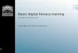 Basic digital literacy training Principles and experiences Leikny Øgrim and Monica Johannesen