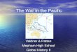 The War in the Pacific Valdner & Patten Mepham High School Global History II Valdner & Patten Mepham High School Global History II