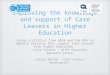 Improving the knowledge and support of Care Leavers in Higher Education Using statistics from HESA and the DFE to improve services that support Care Leavers