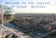 Welcome to the Capital of Great Britain. Top London’s Attractions