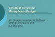 Chatfield Reservoir Phosphorus Budget Jim Saunders and Jamie Anthony WQCD, Standards Unit 13 Dec 2007