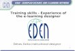 1 Dénes Zarka instructional designer Training skills - Experience of the e- learning designer