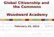 Global Citizenship and the Commons Woodward Academy February 25, 2012
