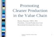 Cleaner Production Value Chain - Hamner 1 Promoting Cleaner Production in the Value Chain Burton Hamner, MBA, MA President, CleanerProduction.Com bhamner@cleanerproduction.com