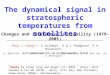 The dynamical signal in stratospheric temperatures from satellites Changes and interannual variability (1979-2005) Paul J Young 1,2, S Solomon 1, D W J