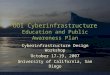 OOI-CYBERINFRASTRUCTURE OOI Cyberinfrastructure Education and Public Awareness Plan Cyberinfrastructure Design Workshop October 17-19, 2007 University