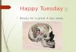 Happy Tuesday  Ready for a great 4 day week. Warm – up #3