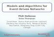 Models and Algorithms for Event-Driven Networks PhD Defense Brian Thompson Committee: Muthu Muthukrishnan (advisor), Danfeng Yao (Virginia Tech), Rebecca