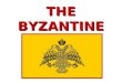 THE BYZANTINE EMPIRE. The Roman Empire’s power shifted to the east, as Germanic invaders weakened the western half