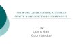 NETWORK LAYER FEEDBACK ENABLED ADAPTIVE APPLICATION-LEVEL REROUTE by Liping Guo Gouri Landge