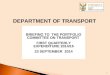 DEPARTMENT OF TRANSPORT BRIEFING TO THE PORTFOLIO COMMITTEE ON TRANSPORT FIRST QUARTERLY EXPENDITURE 2014/15 23 SEPTEMBER 2014 1