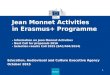 Jean Monnet Activities in Erasmus+ Programme - Information on Jean Monnet Activities - Next Call for proposals 2016 - Selection results Call 2015 (EAC/A04/2014)