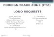 FOREIGN-TRADE ZONE (FTZ) LONO REQUESTS Steve Boecking Vice President Alliance Corridor, Inc. 13600 Heritage Parkway Fort Worth, TX 76177 817.224.6050 steve.boecking@hillwood.com