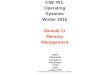 CSE 451: Operating Systems Winter 2015 Module 11 Memory Management Mark Zbikowski mzbik@cs.washington.edu Allen Center 476 © 2013 Gribble, Lazowska, Levy,