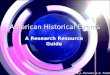 American Historical Events A Research Resource Guide © 2010 L.J. Perales & E. Taddei