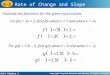 Holt Algebra 1 5-3 Rate of Change and Slope Evaluate the functions for the given input values. For f(x) = 3x + 2, find f(x) when x = 7 and when x = –4