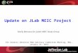 Update on JLab MEIC Project Vasiliy Morozov for JLab’s MEIC Study Group EIC Generic Detector R&D Advisory Committee Meeting, BNL, January 13, 2014