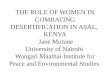 THE ROLE OF WOMEN IN COMBATING DESERTIFICATION IN ASAL, KENYA Jane Mutune University of Nairobi Wangari Maathai Institute for Peace and Environmental Studies