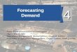 4 - 1© 2014 Pearson Education Forecasting Demand PowerPoint presentation to accompany Heizer and Render Operations Management, Global Edition, Eleventh