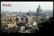 Florence Italy. The Italian Republic 301k sq. miles (slightly larger than Arizona) Rome Pop´n: 58 m Italian (German, French, Slovene)