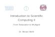 Introduction to Scientific Computing II From Relaxation to Multigrid Dr. Miriam Mehl
