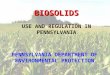 BIOSOLIDS USE AND REGULATION IN PENNSYLVANIA PENNSYLVANIA DEPARTMENT OF ENVIRONMENTAL PROTECTION
