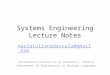 Systems Engineering Lecture Notes mariaiulianadascalu@gmail.com Politehnica University of Bucharest, Romania Department of Engineering in Foreign Languages