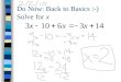 Do Now: Back to Basics :-) Solve for x. Chapter 6 - Quadrilaterals Parallelograms, Rectangles, Squares, Rhombuses (Rhombi), and, Trapezoids