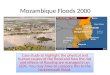 Mozambique Floods 2000 Case study to highlight the physical and human causes of the flood and how the risk and effects of flooding are managed in an LEDC