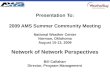 CONFIDENTIAL Network of Network Perspectives Bill Callahan Director, Program Management Presentation To: 2009 AMS Summer Community Meeting National Weather